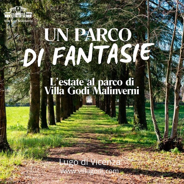 Un Parco di Fantasie a Villa Godi Malinverni